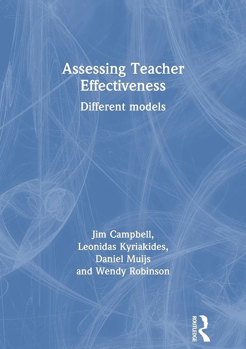 Assessing Teacher Effectiveness: Different models