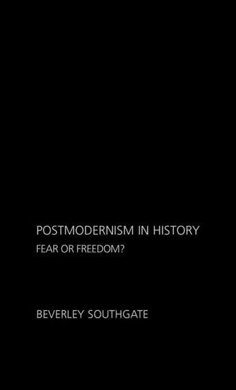 Postmodernism History: Fear or Freedom?