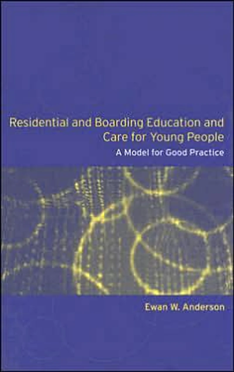 Residential and Boarding Education Care for Young People: A Model Good Management Practice