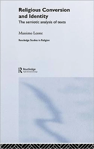 Religious Conversion and Identity: The Semiotic Analysis of Texts