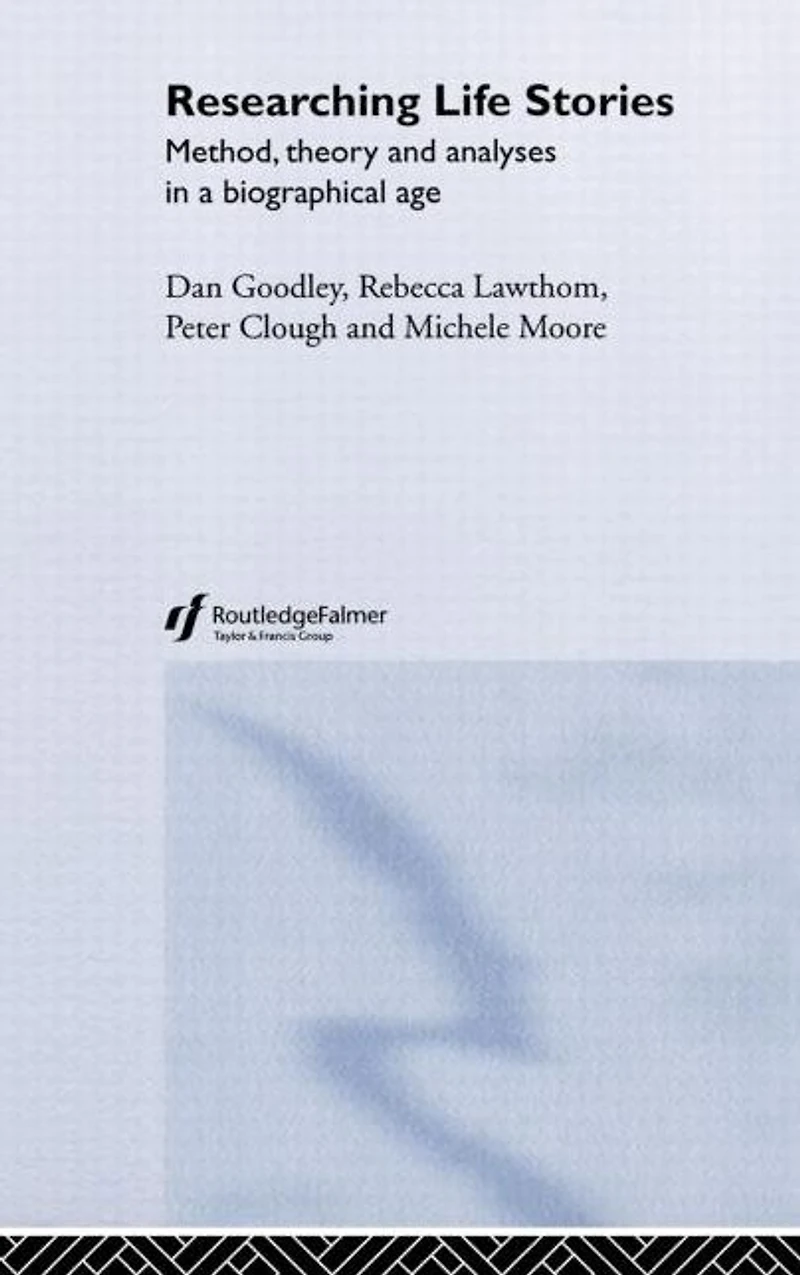 Researching Life Stories: Method, Theory and Analyses a Biographical Age
