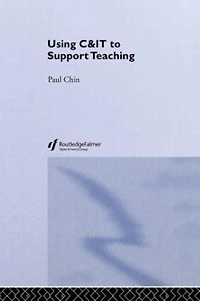 Using C&IT to Support Teaching