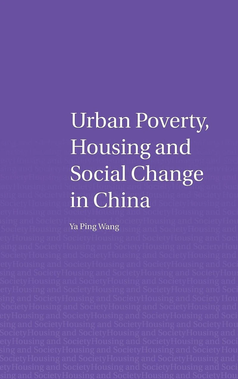 Urban Poverty, Housing and Social Change China