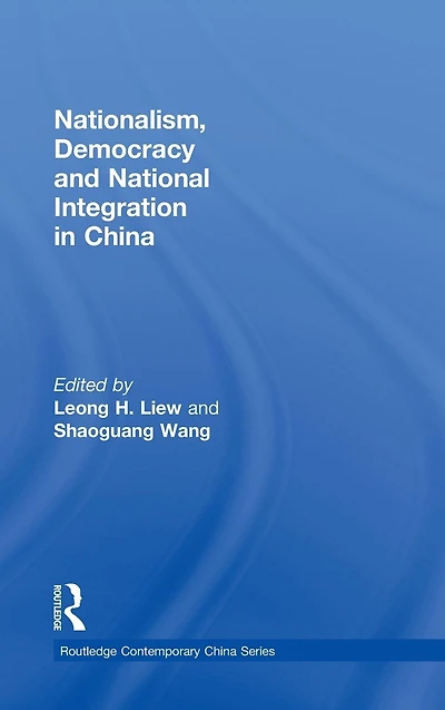 Nationalism, Democracy and National Integration in China