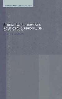 Globalisation, Domestic Politics and Regionalism