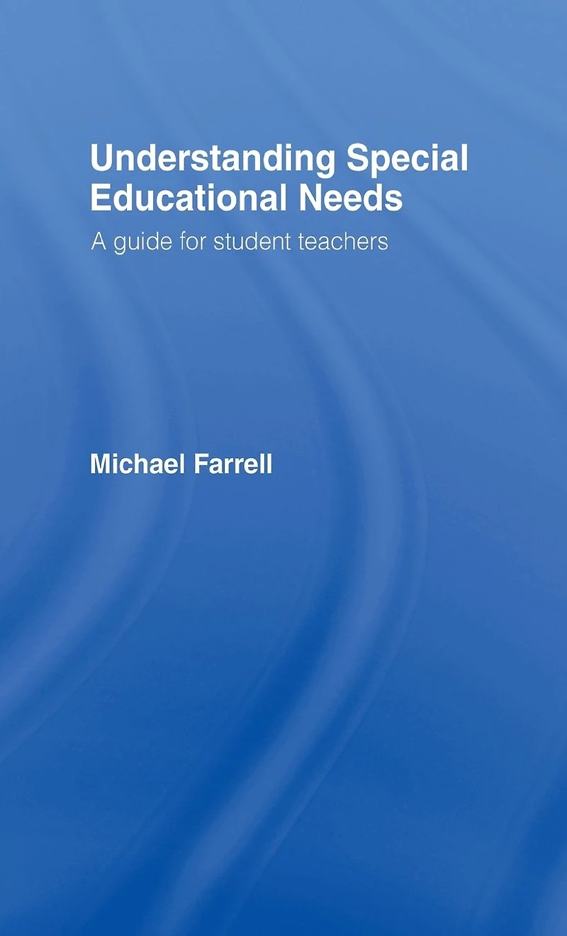 Understanding Special Educational Needs: A Guide for Student Teachers