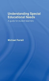 Understanding Special Educational Needs: A Guide for Student Teachers