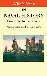 Who's Who Naval History: From 1550 to the present
