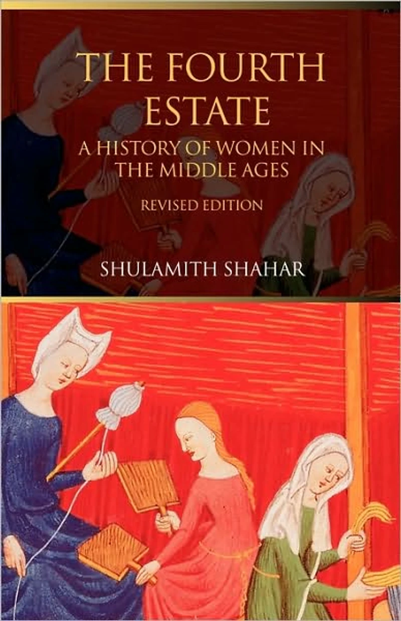 the Fourth Estate: A History of Women Middle Ages