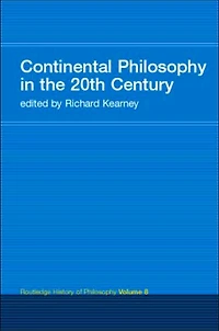 Continental Philosophy the 20th Century: Routledge History of Volume 8