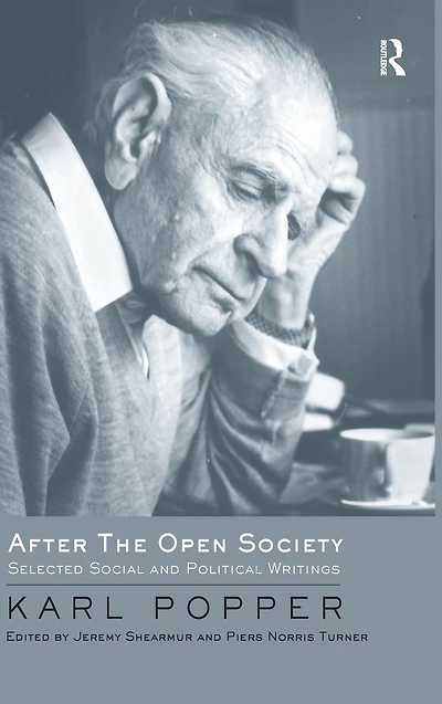 After The Open Society: Selected Social and Political Writings