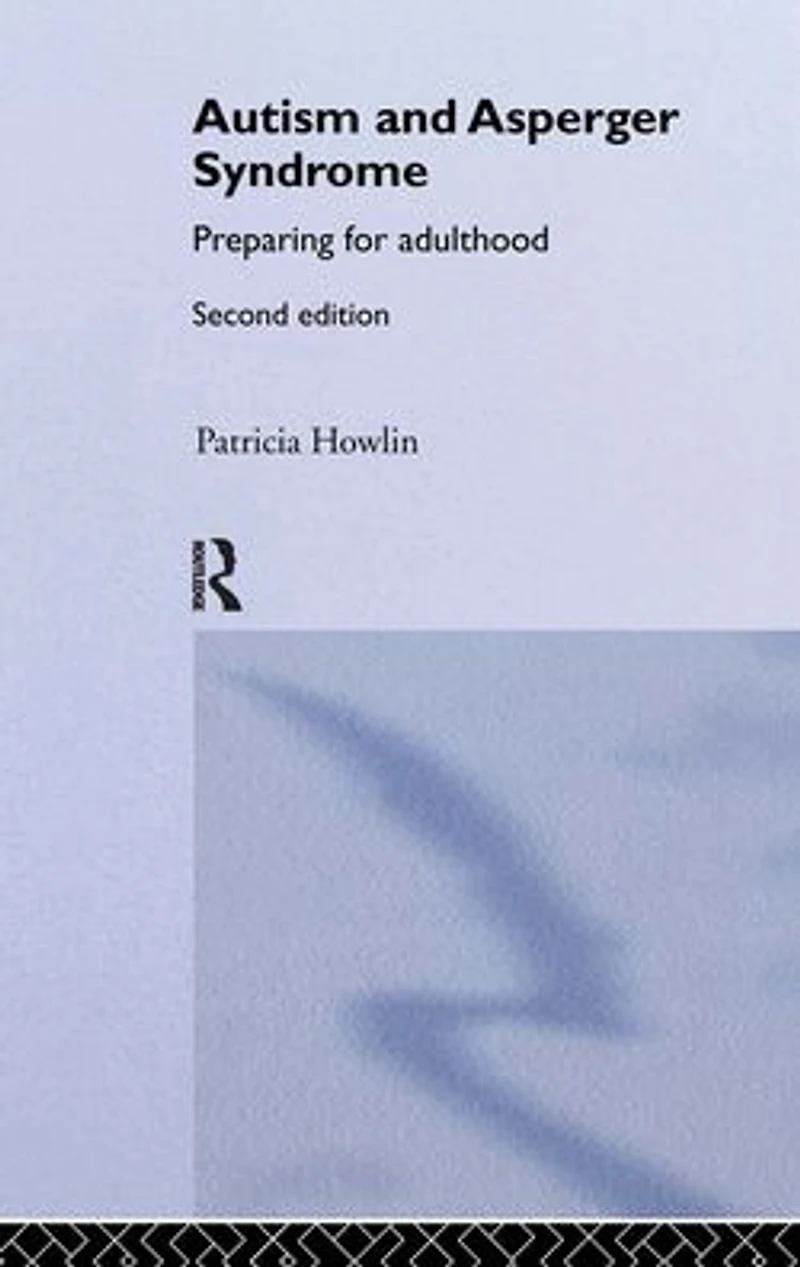 Autism and Asperger Syndrome: Preparing for Adulthood