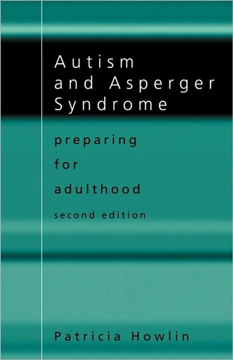 Autism and Asperger Syndrome: Preparing for Adulthood