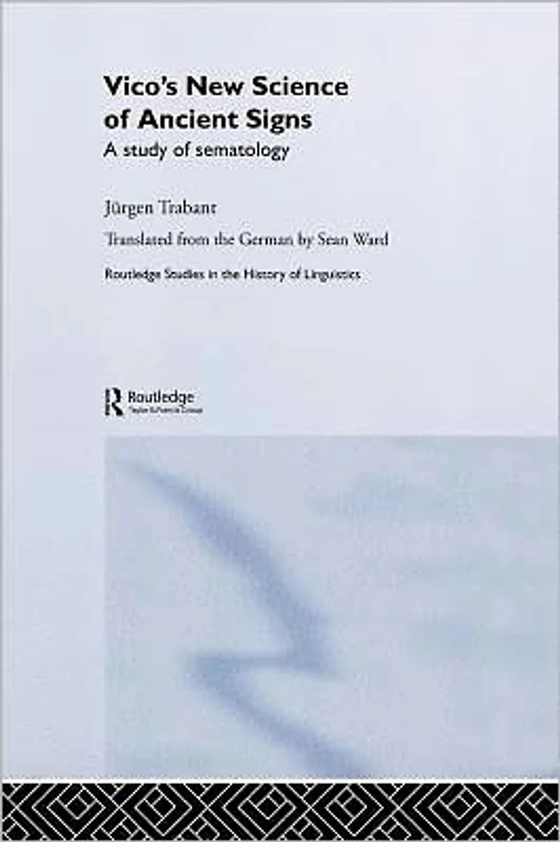 Vico's New Science of Ancient Signs: A Study Sematology