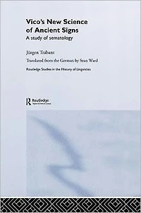 Vico's New Science of Ancient Signs: A Study Sematology