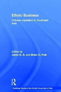 Ethnic Business: Chinese Capitalism in Southeast Asia