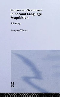 Universal Grammar Second-Language Acquisition: A History