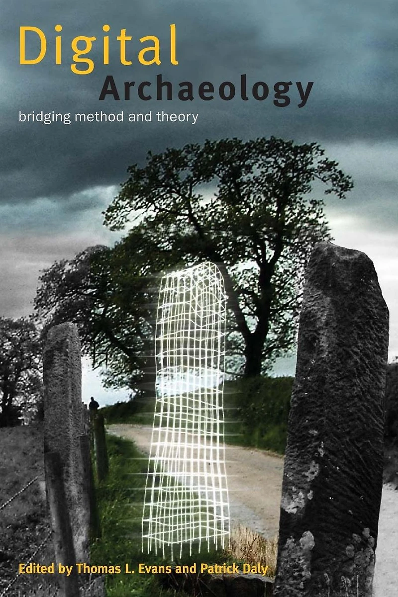 Digital Archaeology: Bridging Method and Theory