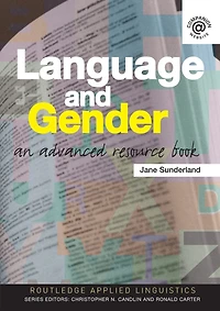 Language and Gender: An Advanced Resource Book