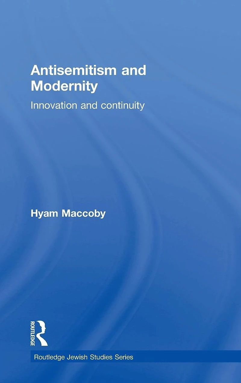 Antisemitism and Modernity: Innovation Continuity