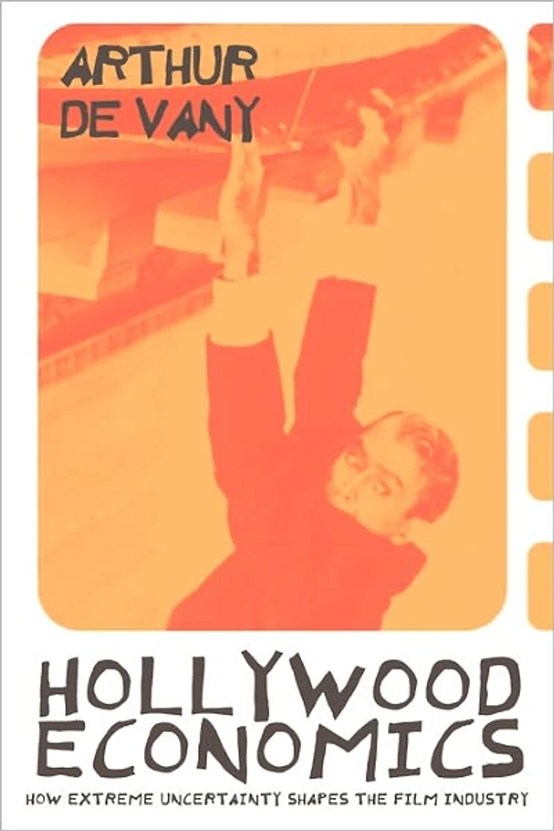 Hollywood Economics: How Extreme Uncertainty Shapes the Film Industry