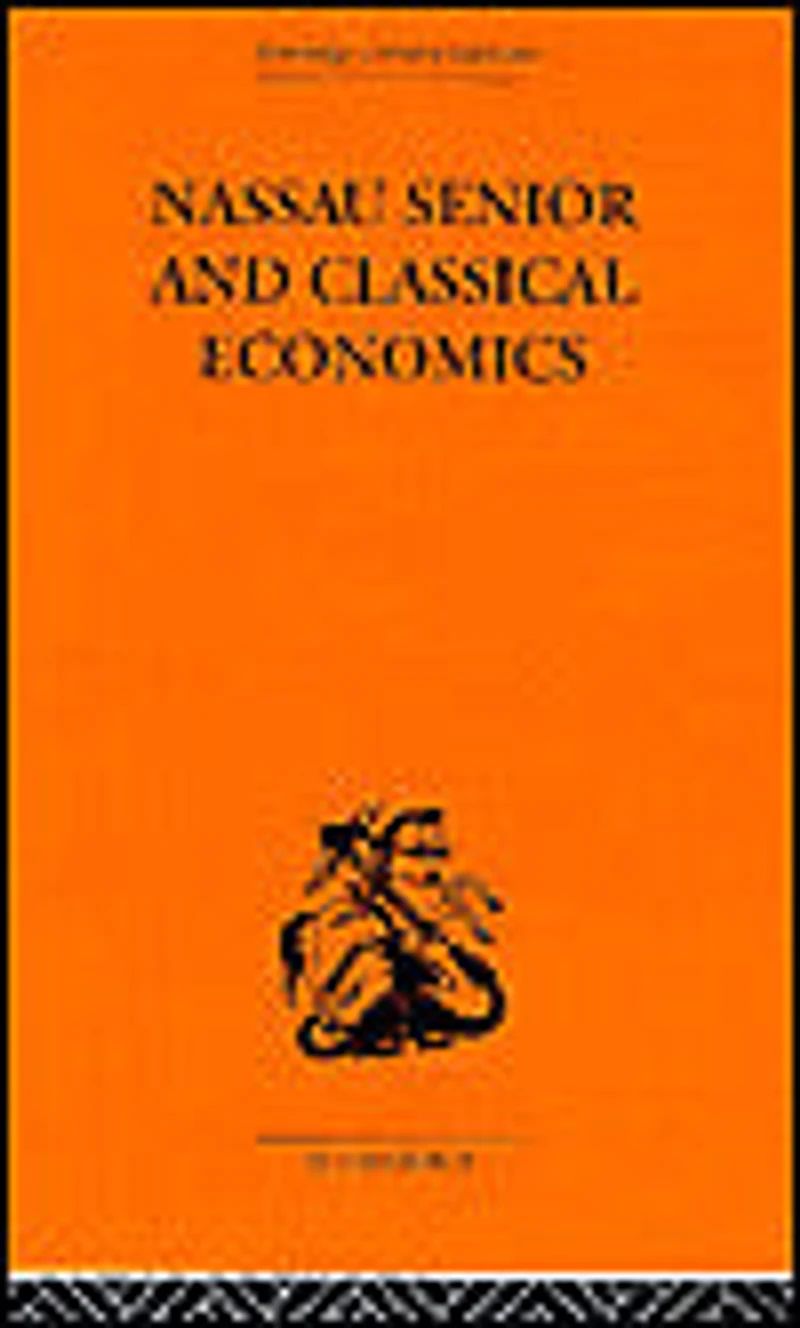 Nassau Senior and Classical Economics