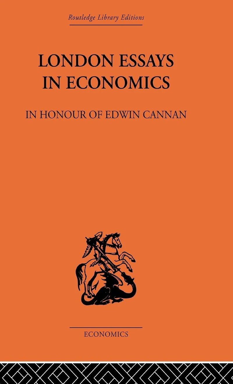 London Essays Economics: Honour of Edwin Cannan
