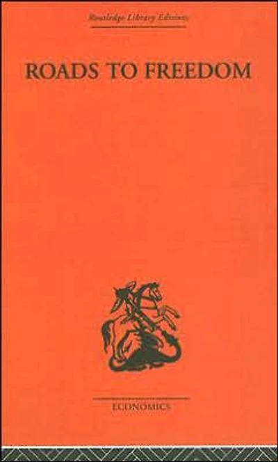 Roads to Freedom: Essays Honour of Friedrich A. von Hayek