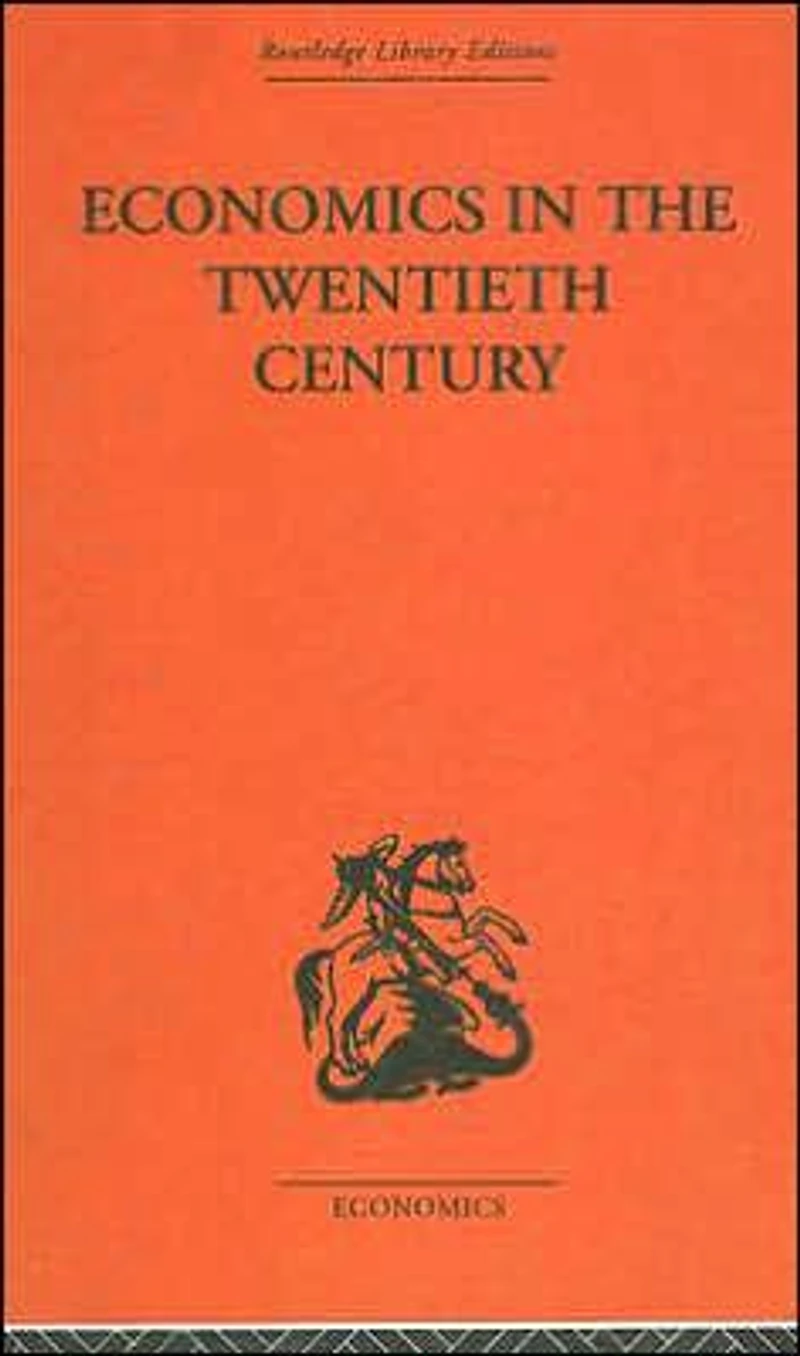 Economics The Twentieth Century: History of its International Development