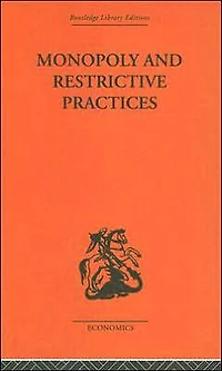 Monopoly and Restrictive Practices