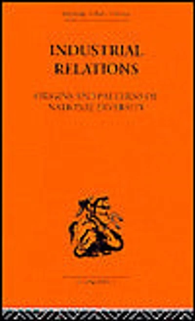 Industrial Relations: Origins and Patterns of National Diversity