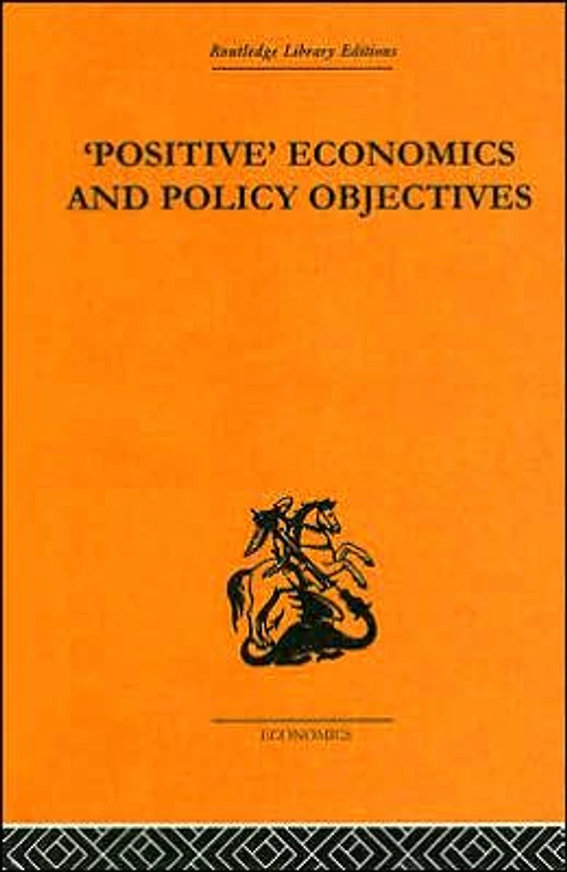 Positive Economics and Policy Objectives
