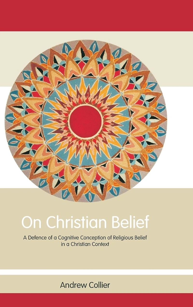 On Christian Belief: a Defence of Cognitive Conception Religious Belief Context