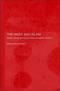 the West and Islam: Western Liberal Democracy versus System of Shura