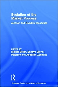 Evolution of the Market Process: Austrian and Swedish Economics