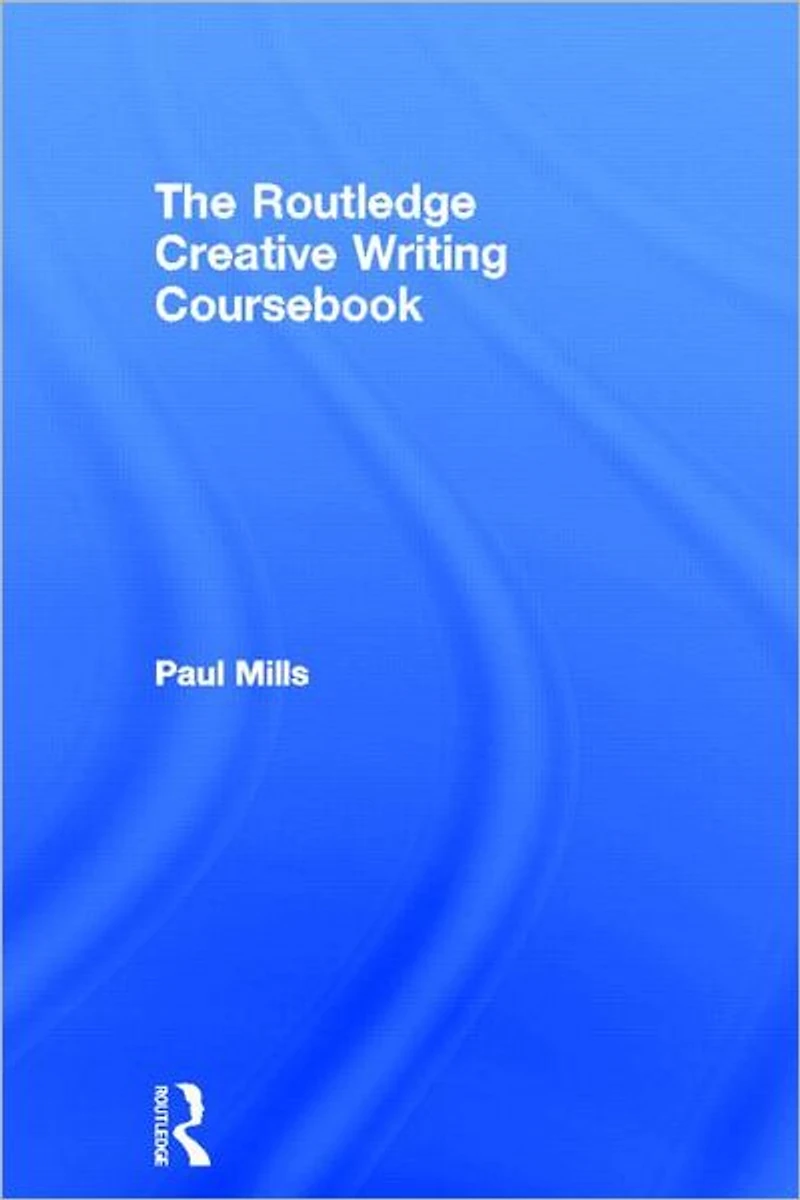The Routledge Creative Writing Coursebook