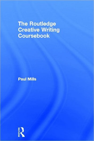 The Routledge Creative Writing Coursebook