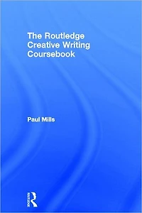 The Routledge Creative Writing Coursebook
