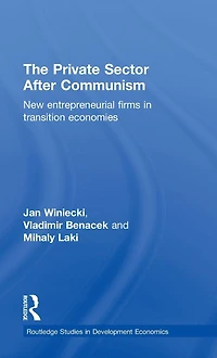 The Private Sector after Communism: New Entrepreneurial Firms Transition Economies