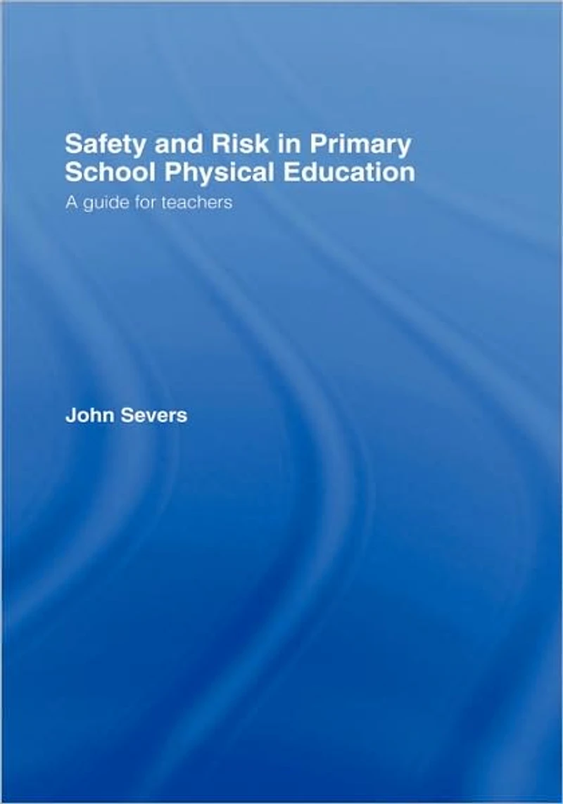 Safety and Risk Primary School Physical Education