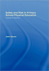 Safety and Risk Primary School Physical Education