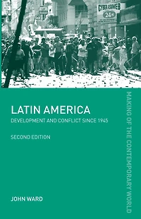 Latin America: Development and Conflict since 1945