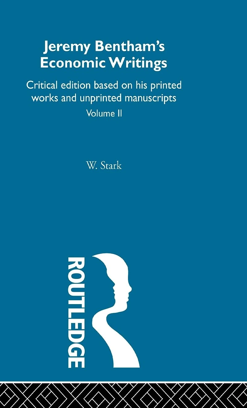 Jeremy Bentham's Economic Writings: Volume Two