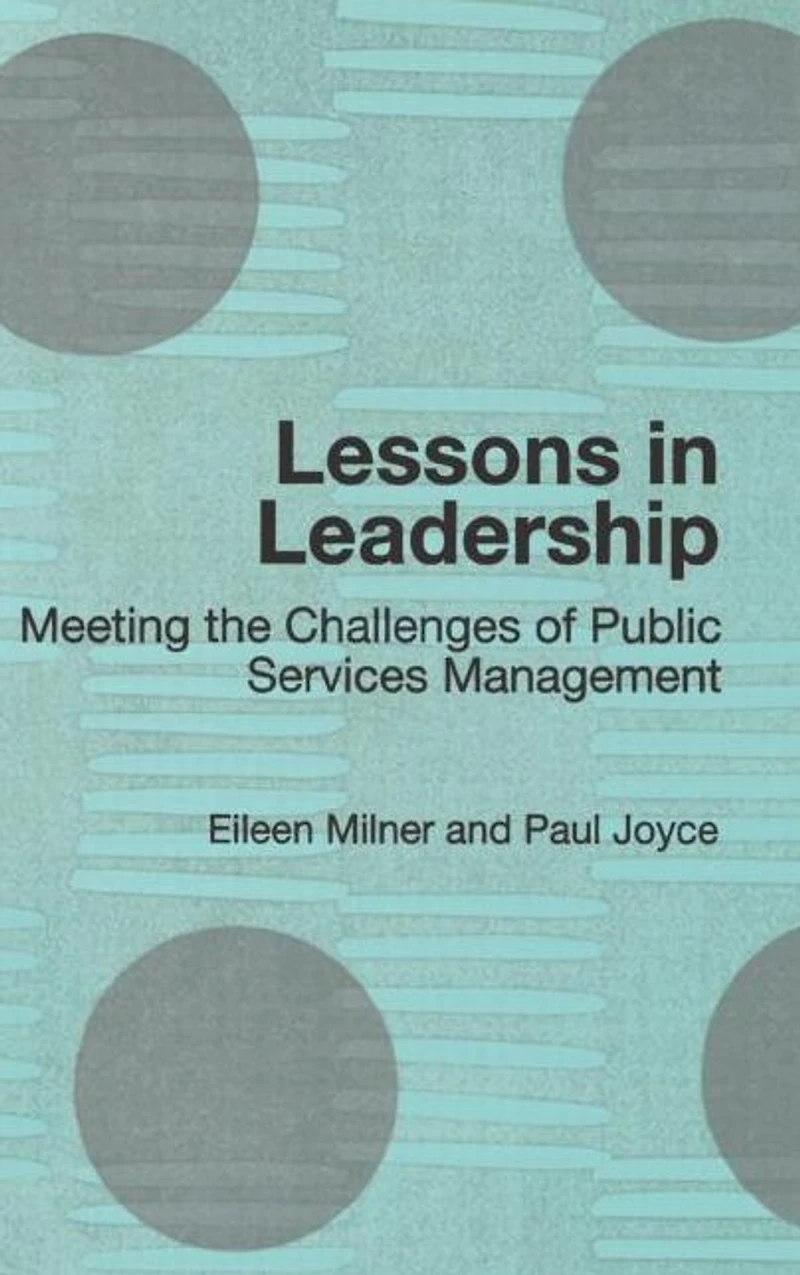 Lessons Leadership: Meeting the Challenges of Public Service Management