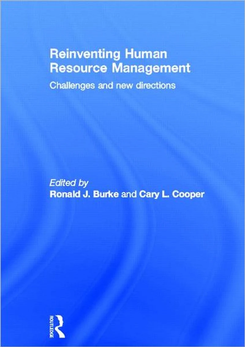 Reinventing HRM: Challenges and New Directions