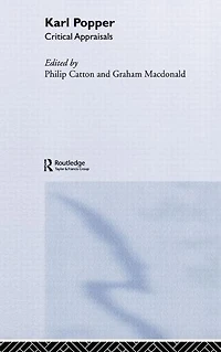 Karl Popper: Critical Appraisals