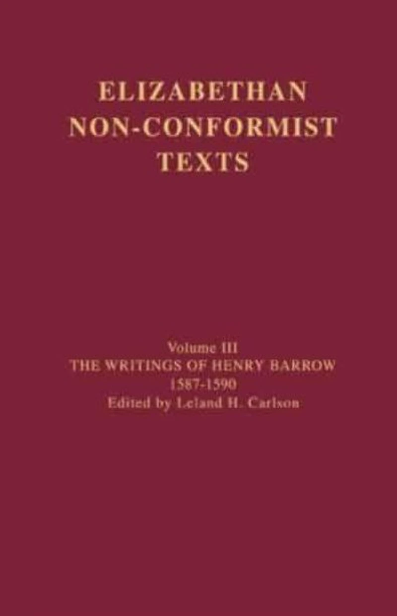 The Writings of Henry Barrow, 1587-1590