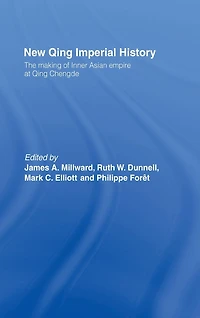 New Qing Imperial History: The Making of Inner Asian Empire at Chengde