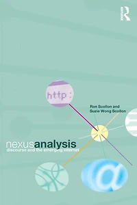 Nexus Analysis: Discourse and the Emerging Internet