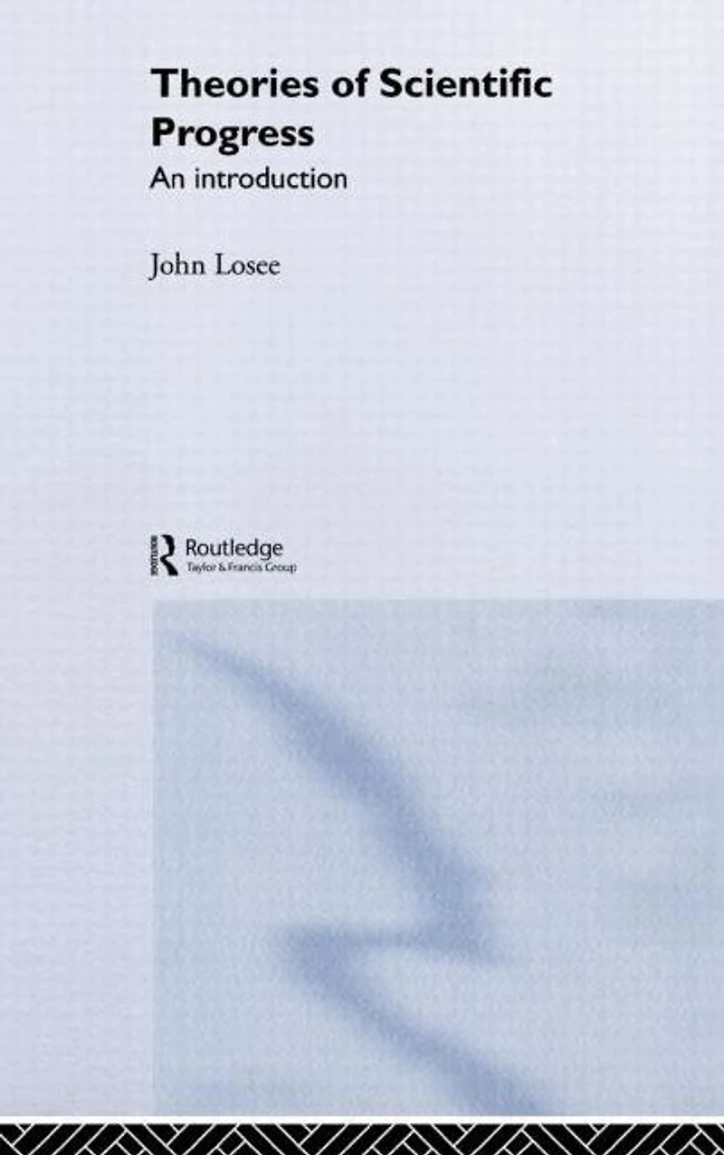Theories of Scientific Progress: An Introduction